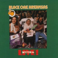Purchase Black Oak Arkansas - Live! Mutha (Vinyl)