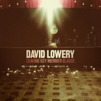 Purchase David Lowery - Leaving Key Member Clause