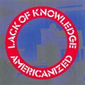 Buy Lack Of Knowledge - Americanized Mp3 Download