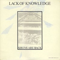 Purchase Lack Of Knowledge - Sirens Are Back (Vinyl)