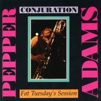 Purchase Pepper Adams - Conjuration Fat Tuesday's Session (Vinyl)