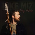 Buy Mike Miz - Only Human Mp3 Download