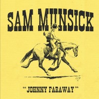 Purchase Sam Munsick - Johnny Faraway