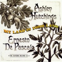 Purchase Ashley Hutchings - My Land Is Your Land (With Ernesto De Pascale)