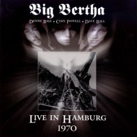 Purchase Big Bertha - Live In Hamburg 1970 CD1