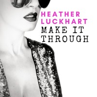 Purchase Heather Luckhart - Make It Through