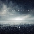 Buy Lull - That Space Somewhere Mp3 Download