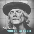 Buy Philip Bradatsch - When I'm Cruel Mp3 Download