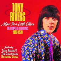 Purchase Tony Rivers - Move In A Little Closer (The Complete Recordings 1963-1970) CD1