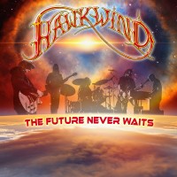 Purchase Hawkwind - The Future Never Waits