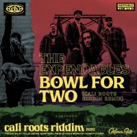 Purchase The Expendables - Bowl For Two (Cali Roots Riddim Remix) (CDS)