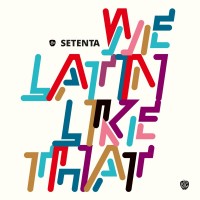 Purchase Setenta - We Latin Like That