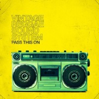 Purchase Vintage Reggae Soundsystem - Pass This On