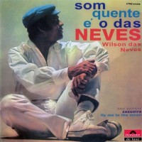 Purchase Wilson Das Neves - Som Quente É O Das Neves (Vinyl)