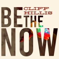 Purchase Cliff Hillis - Be The Now