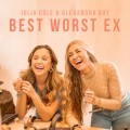 Buy Julia Cole - Best Worst Ex (With Alexandra Kay) (CDS) Mp3 Download