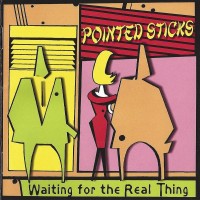 Purchase Pointed Sticks - Waiting For The Real Thing