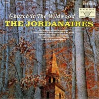 Purchase The Jordanaires - Church In The Wildwood (Vinyl)
