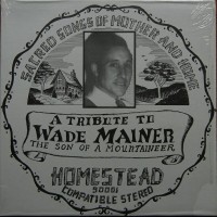 Purchase Wade Mainer - Sacred Songs Of Mother And Home (Vinyl)