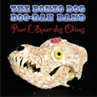 Purchase Bonzo Dog Doo-Dah Band - Pour L'amour Des Chiens