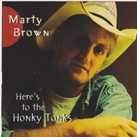 Purchase Marty Brown - Here's To The Honky Tonks