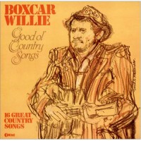 Purchase Boxcar Willie - Good Old Country Songs (Vinyl)