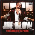 Buy Joe Blow - You Should Be Paying Me Mp3 Download