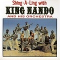 Buy King Nando - Shing-A-Ling With King Nando And His Orchestra (Vinyl) Mp3 Download