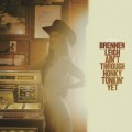 Buy Brennen Leigh - Ain't Through Honky Tonkin' Yet Mp3 Download