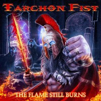 Purchase Tarchon Fist - The Flame Still Burns