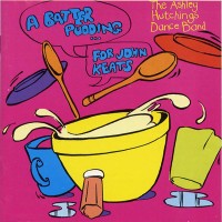 Purchase Ashley Hutchings - A Batter Pudding For John Keats