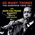 Buy John Coltrane - So Many Things: The European Tour 1961 CD2 Mp3 Download