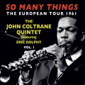 Buy John Coltrane - So Many Things: The European Tour 1961 CD3 Mp3 Download