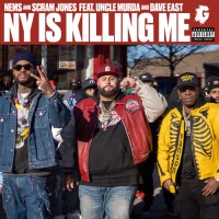 Purchase Nems & Scram Jones - Ny Is Killing Me (Feat. Uncle Murda & Dave East) (Explicit) (CDS)