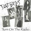 Buy bad boys - Turn On The Radio Mp3 Download