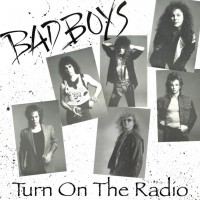 Purchase bad boys - Turn On The Radio