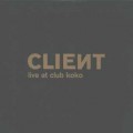 Buy Client - Live At Club Koko Mp3 Download