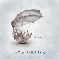 Purchase David Tixier Trio - Because I Care