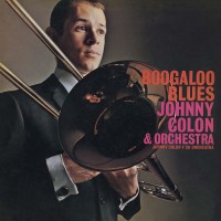 Purchase Johnny Colon And His Orchestra - Boogaloo Blues (Vinyl)