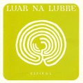 Buy Luar Na Lubre - Espiral Mp3 Download