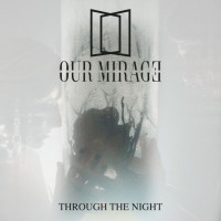 Purchase Our Mirage - Through The Night (CDS)
