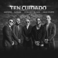 Purchase Pitbull - Ten Cuidado (Feat. Farruko, Iamchino, El Alfa & Omar Courtz) (CDS)