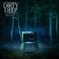 Purchase Dirty Deep - Trompe L'oeil