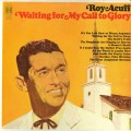 Buy Roy Acuff - Waiting For My Call To Glory (Vinyl) Mp3 Download