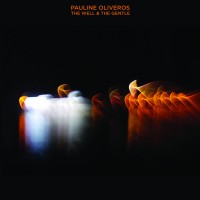 Purchase Pauline Oliveros - The Well & The Gentle CD1