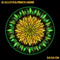 Buy Ali Love & Prince Andre - Da Da On (Original Mix) (CDS) Mp3 Download