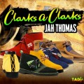 Buy Jah Thomas - Clarks A Clarks Mp3 Download