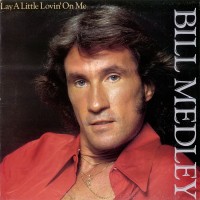 Purchase Bill Medley - Lay A Little Lovin' On Me (Vinyl)