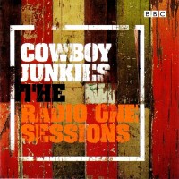 Purchase Cowboy Junkies - The Radio One Sessions