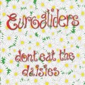 Buy Eurogliders - Don't Eat The Daisies Mp3 Download